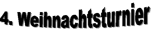 4. Weihnachtsturnier