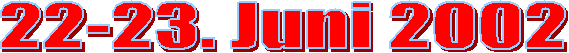 22-23. Juni 2002